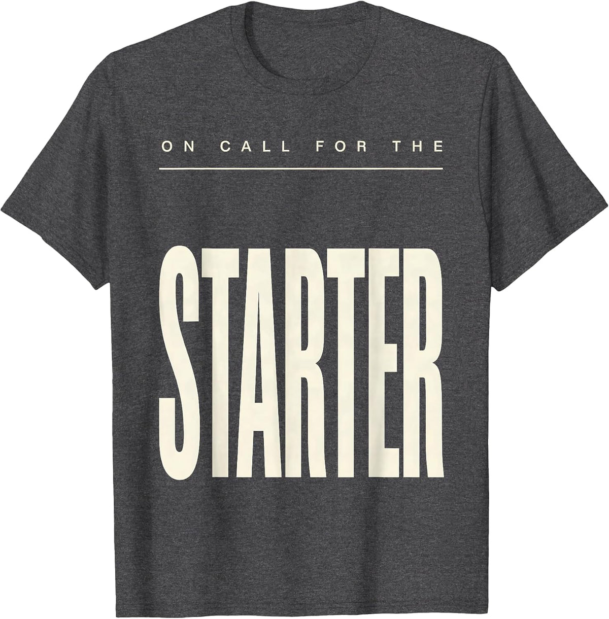 On Call For The Starter Funny Sourdough Baker Bread Lover T-Shirt - Dark Heather Grey