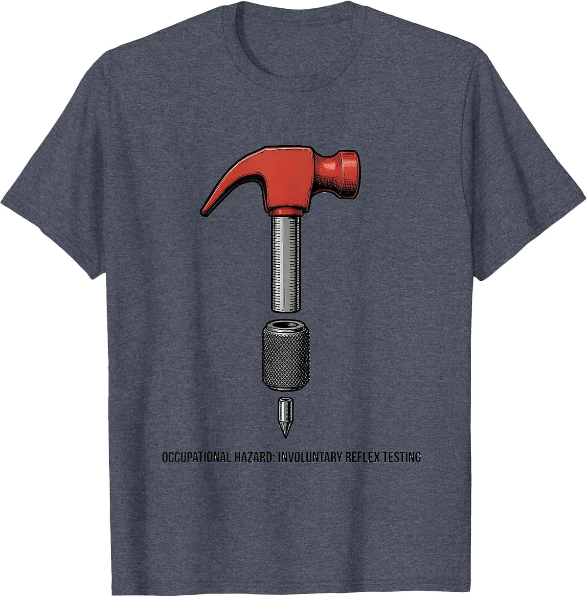 Occupational Hazard Involuntary Reflex Testing Physical T-Shirt - Heather Blue
