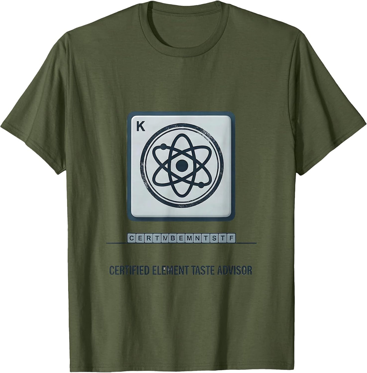Men's Certified Element Taste Advisor Funny Science Teacher Humor T-Shirt - Olive Green