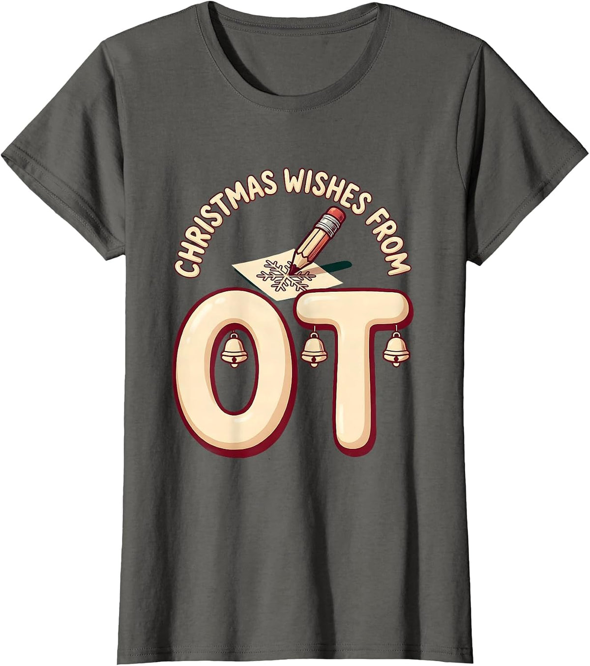 Women's Christmas Wishes From OT Funny Occupational Therapy Holiday T-Shirt - Asphalt Grey