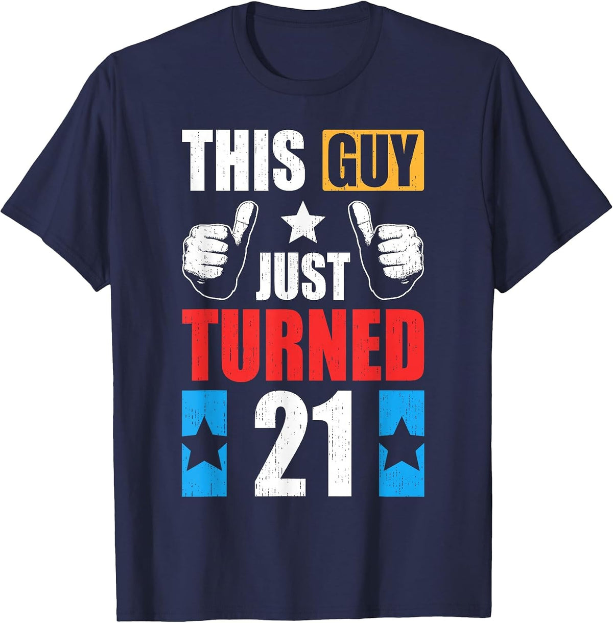This Guy Just Turned 21 T-Shirt - Navy Blue