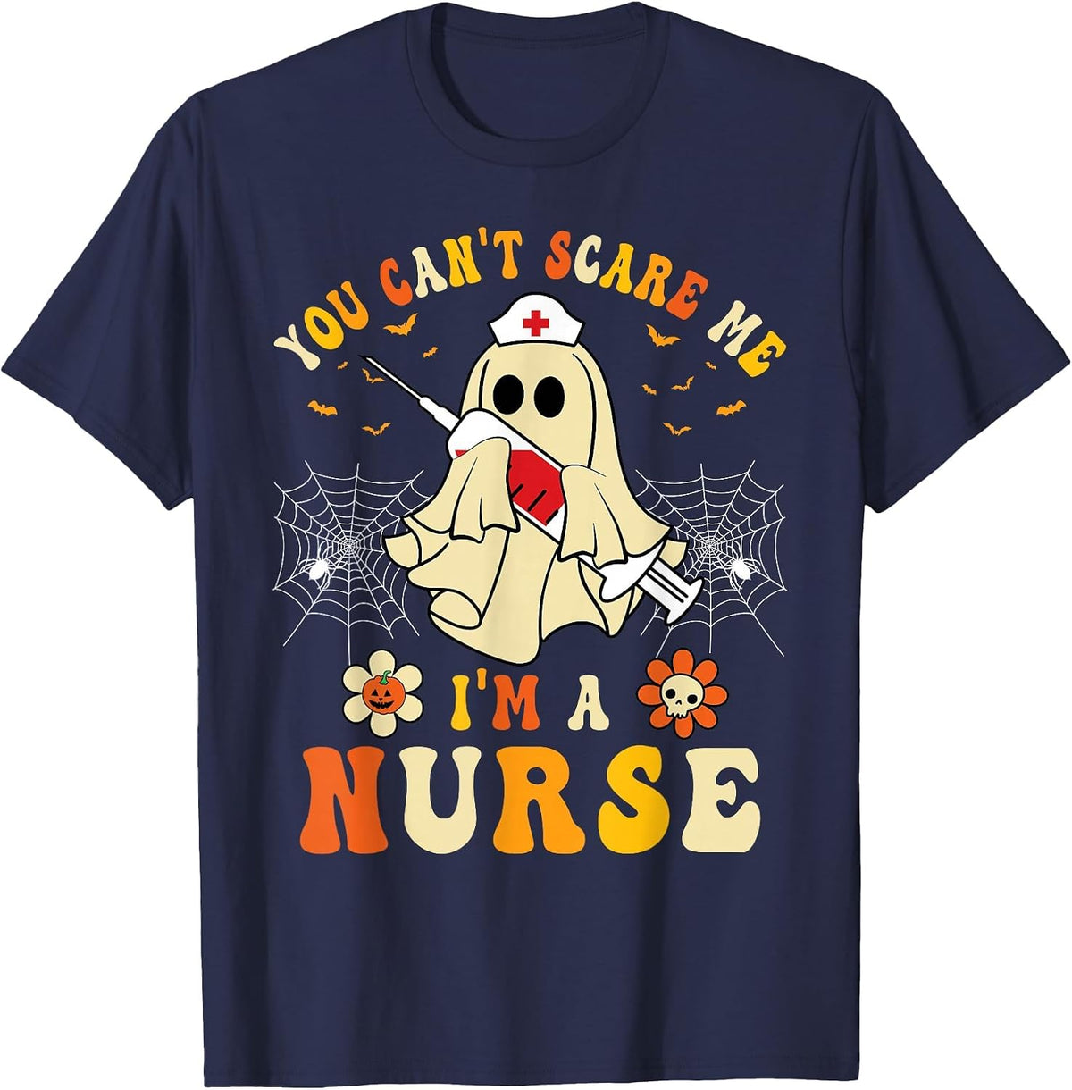 You Can't Scare Me I'm A Nurse Funny Halloween Ghost Nursing T-Shirt - Navy Blue