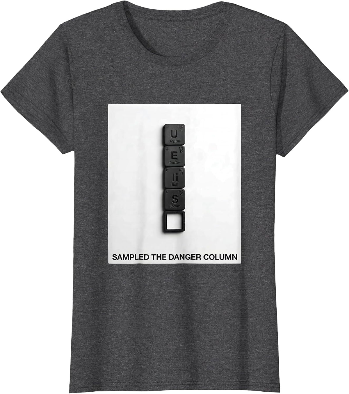 Women's Sampled The Danger Column Funny Periodic Table Science T-Shirt - Dark Heather Grey