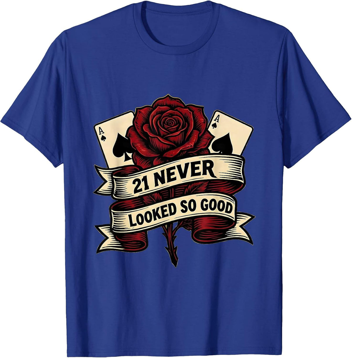 Men's 21 Never Looked So Good Birthday Design T-Shirt - Royal Blue