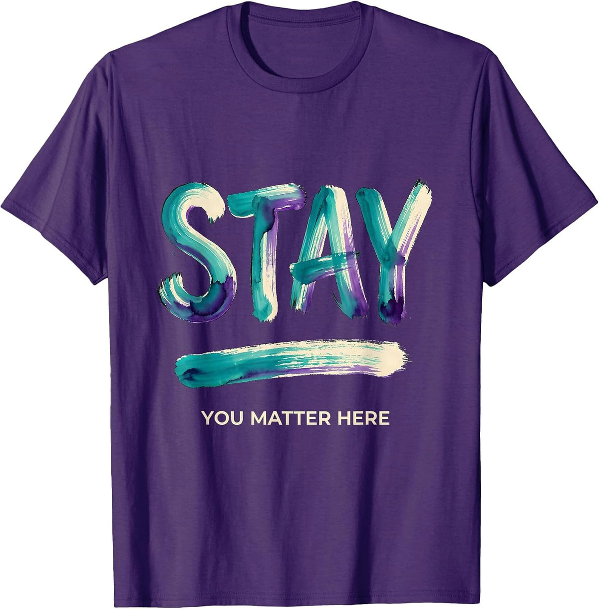 Stay — You Matter Here Sentimental Suicide Prevention T-Shirt - Purple