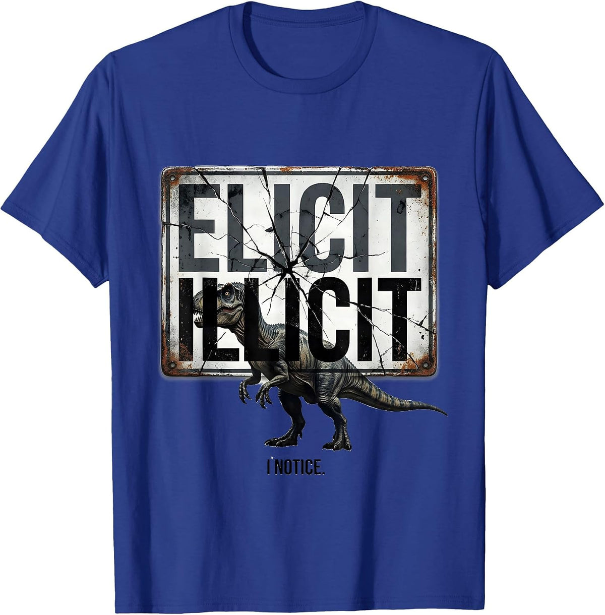 Elicit Illicit I Notice Distressed Funny Grammar Teacher T-Shirt - Royal Blue