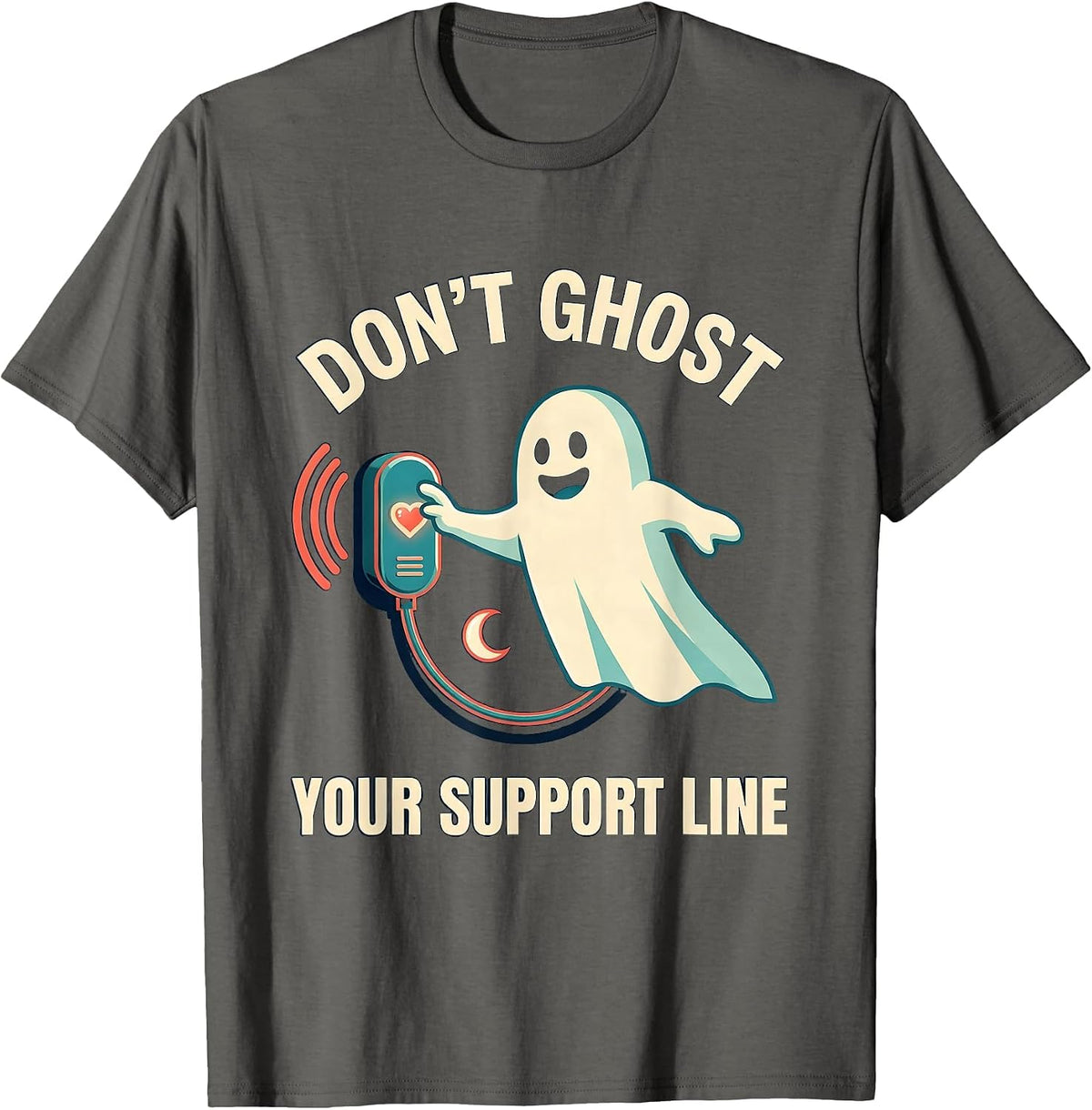 Don't Ghost Your Support Line Mental Health Halloween Ghost T-Shirt - Asphalt Grey