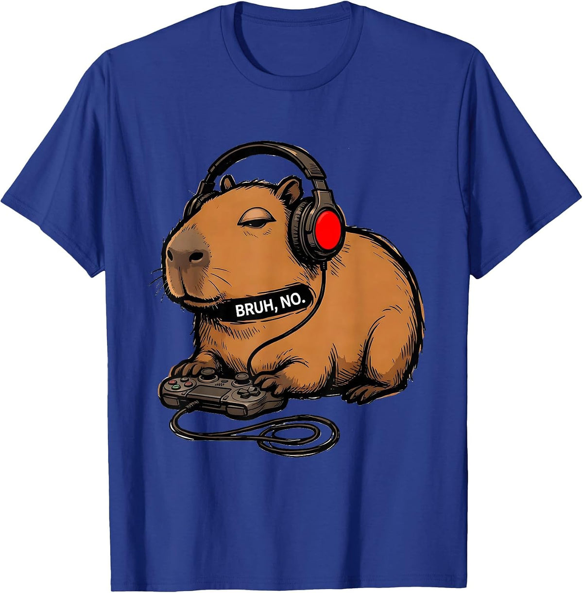 Bruh, No. Funny Capybara Gamer Meme Video Games T-Shirt - Royal Blue