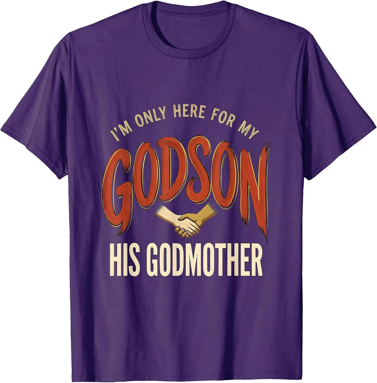Men's I'm Only Here For My Godson His Godmother Godmother Gift T-Shirt - Purple