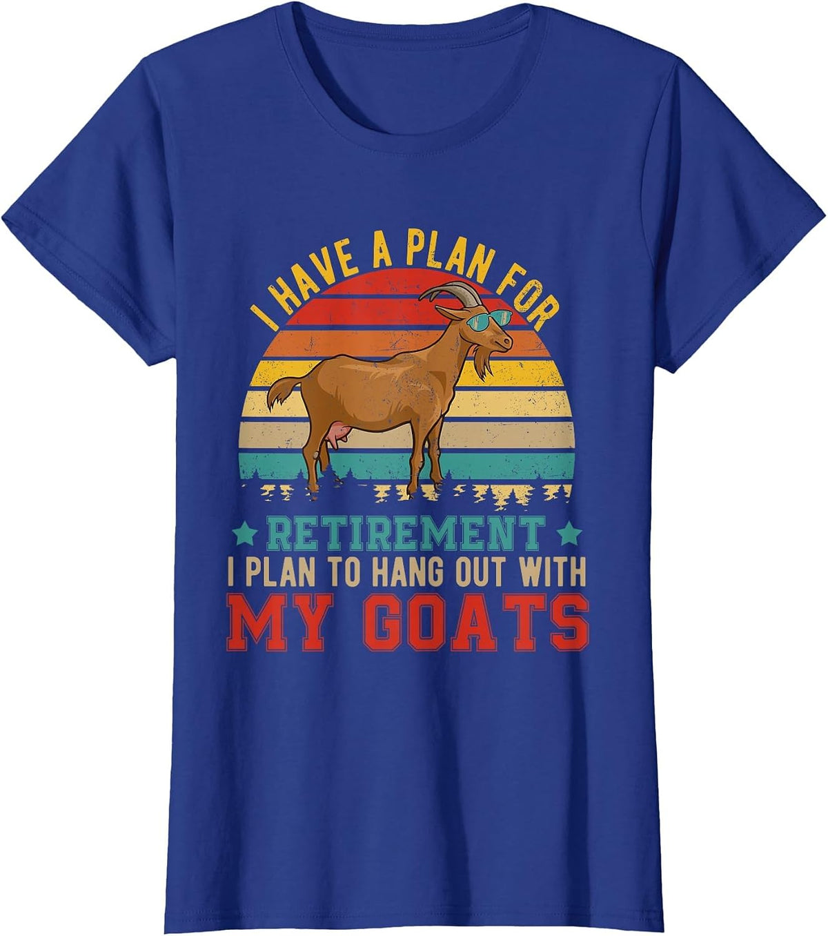 Vintage I Have A Plan for Retirement Hang Out with My Goats T-Shirt - Royal Blue