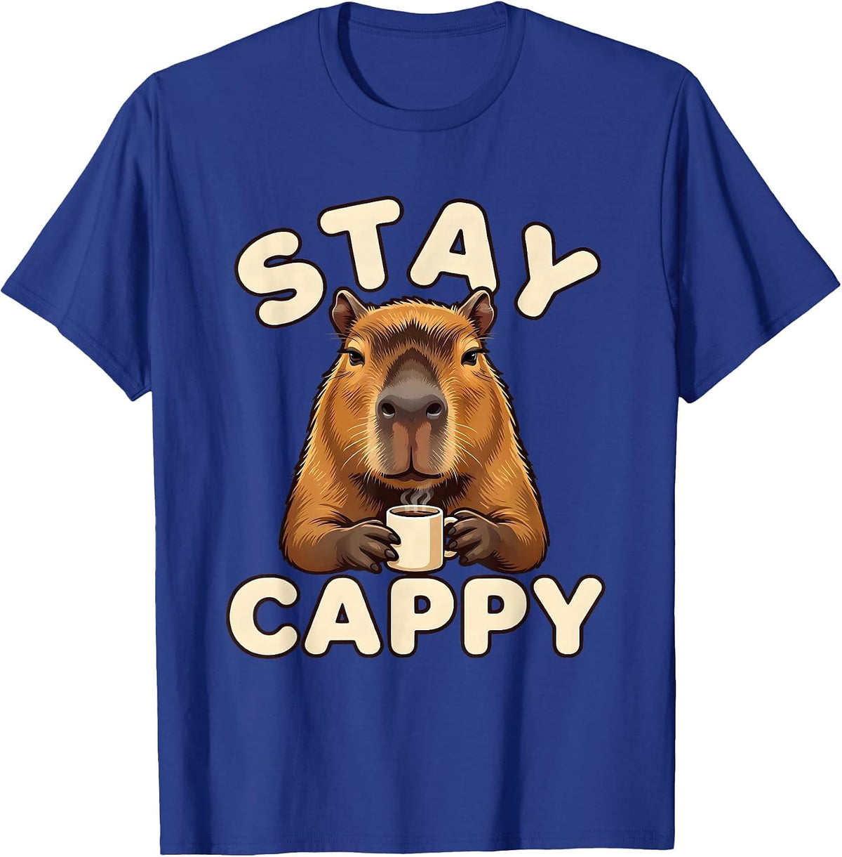 Stay Cappy Funny Capybara Meme Animal Humor Gift T-Shirt - Royal Blue