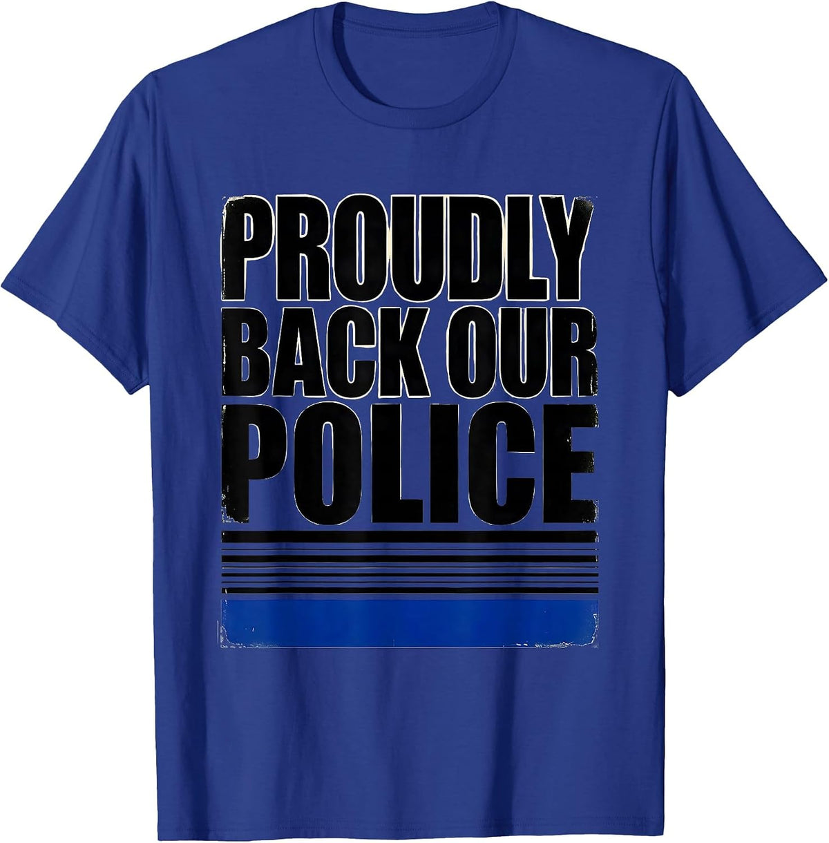 Proudly Back Our Police Thin Blue Line Law Enforcement T-Shirt - Royal Blue