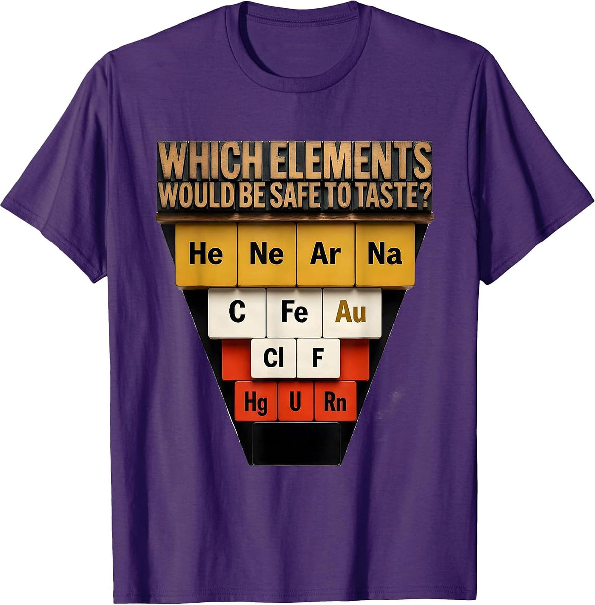 Men's Which Elements Would Be Safe To Taste Funny Science Teacher T-Shirt - Purple