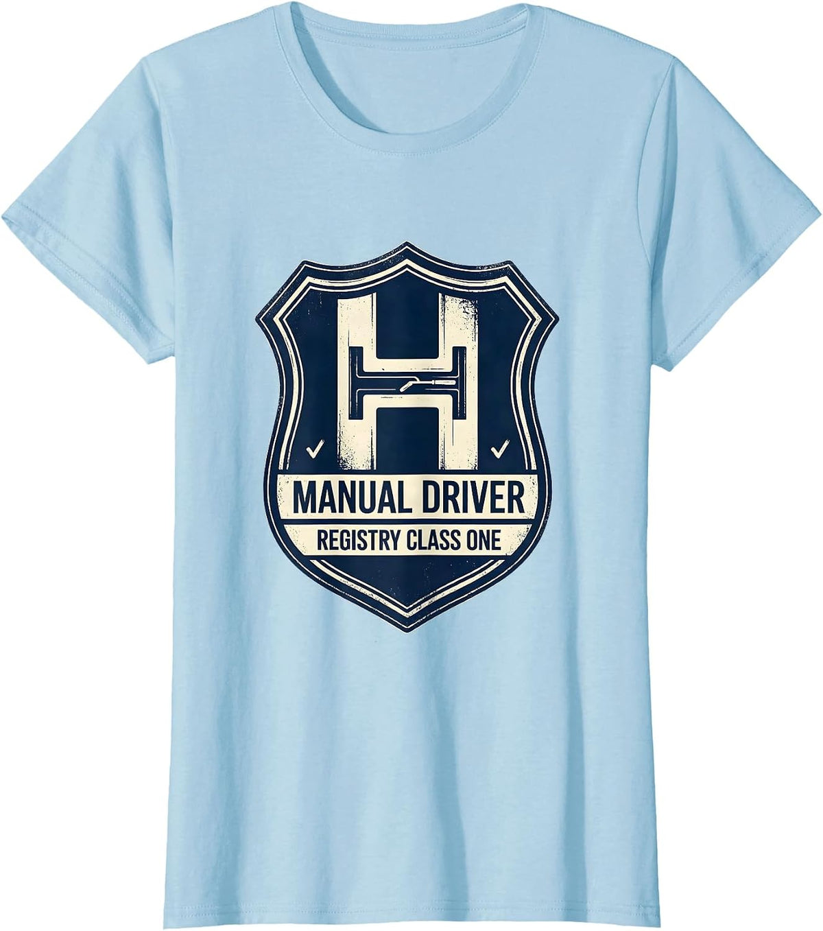 Women's Manual Driver Registry Class One Funny Car Guy Stick Shift T-Shirt - Baby Blue