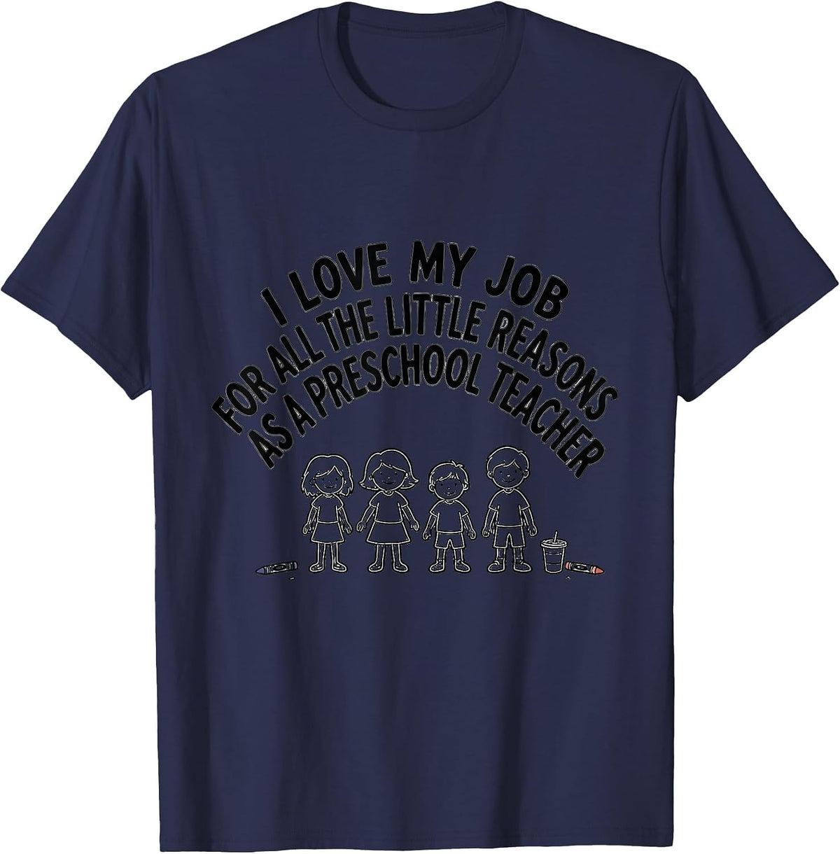Men's I Love My Job For All The Little Reasons Preschool Teacher T-Shirt - Navy Blue