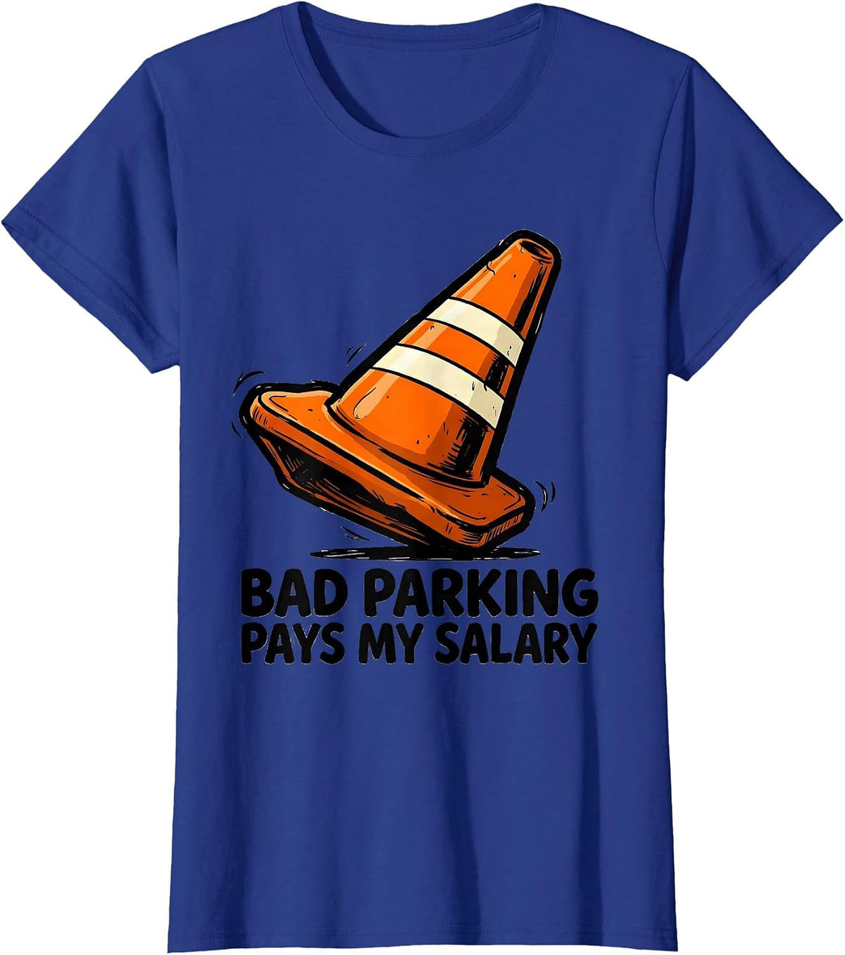 Women's Bad Parking Pays My Salary Funny Police Officer Gift T-Shirt - Royal Blue