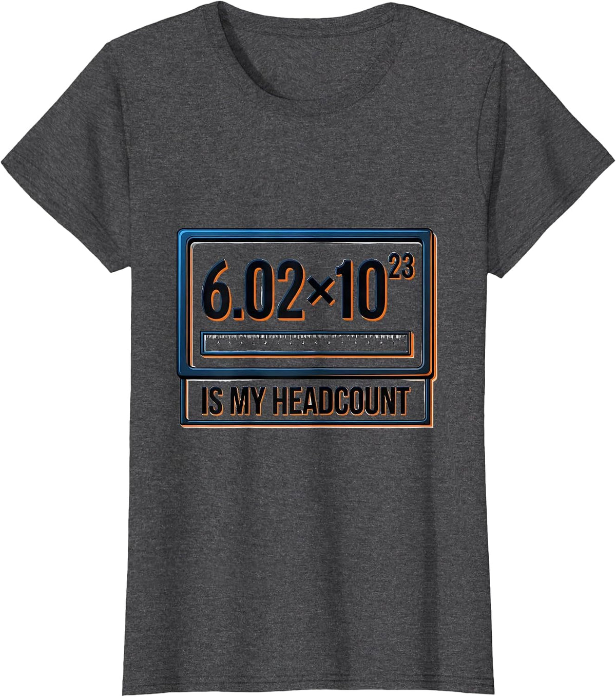 Women's 6.02×10²³ Is My Headcount Science Nerd Humor T-Shirt - Dark Heather Grey