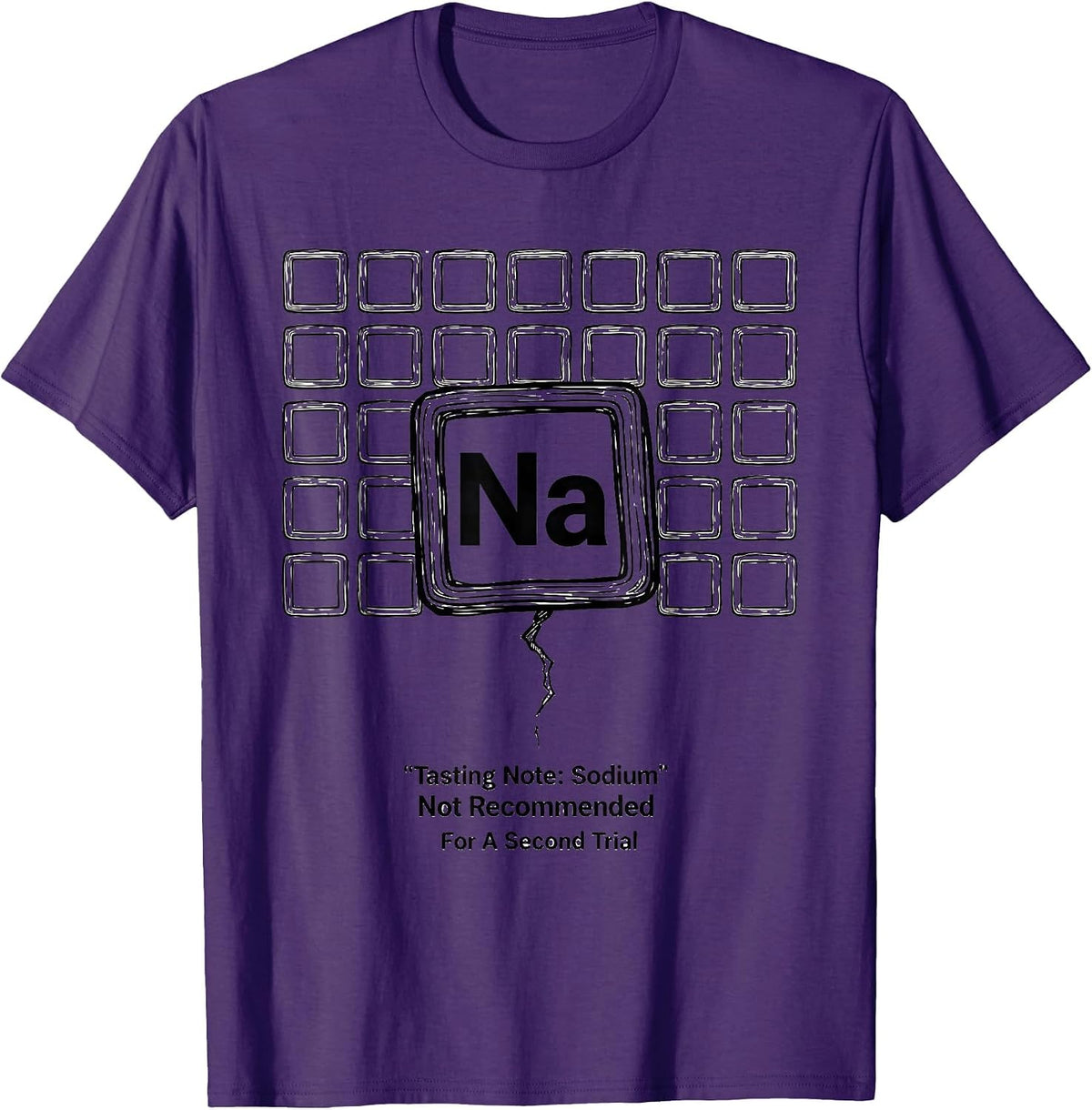 Tasting Note: Sodium — Not Recommended For A Second Trial T-Shirt - Purple