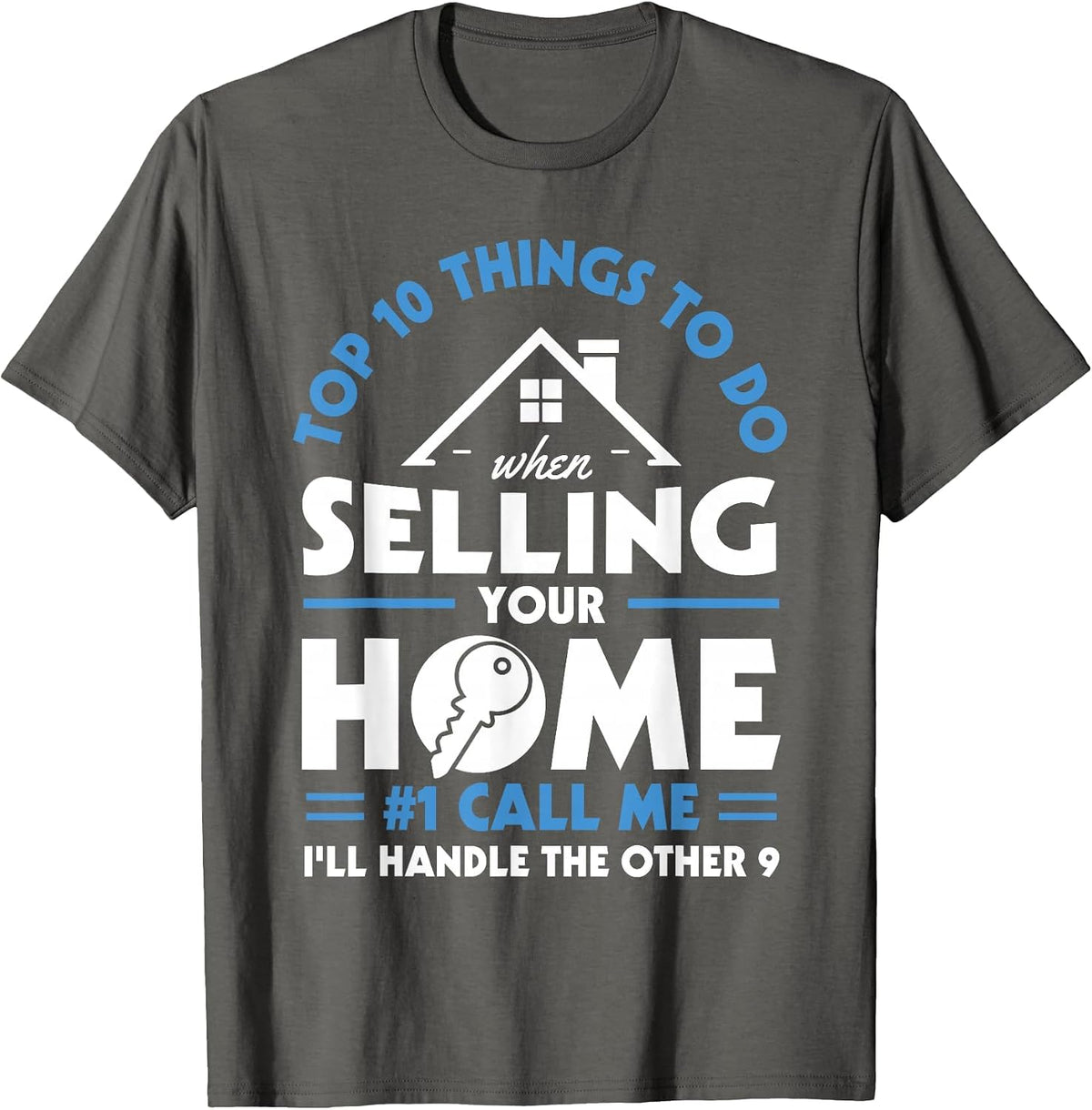 Real Estate Top 10 Things to Do When Selling Your Home T-Shirt - Asphalt Grey