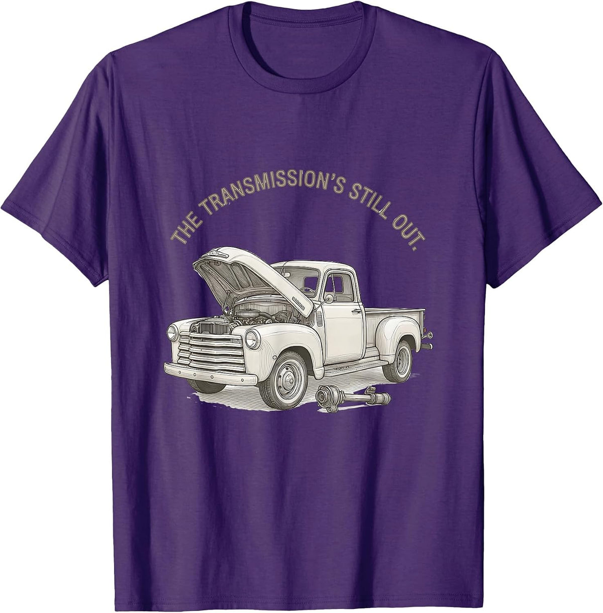 the transmission's still out Funny Classic Car Guy Grandpa T-Shirt - Purple