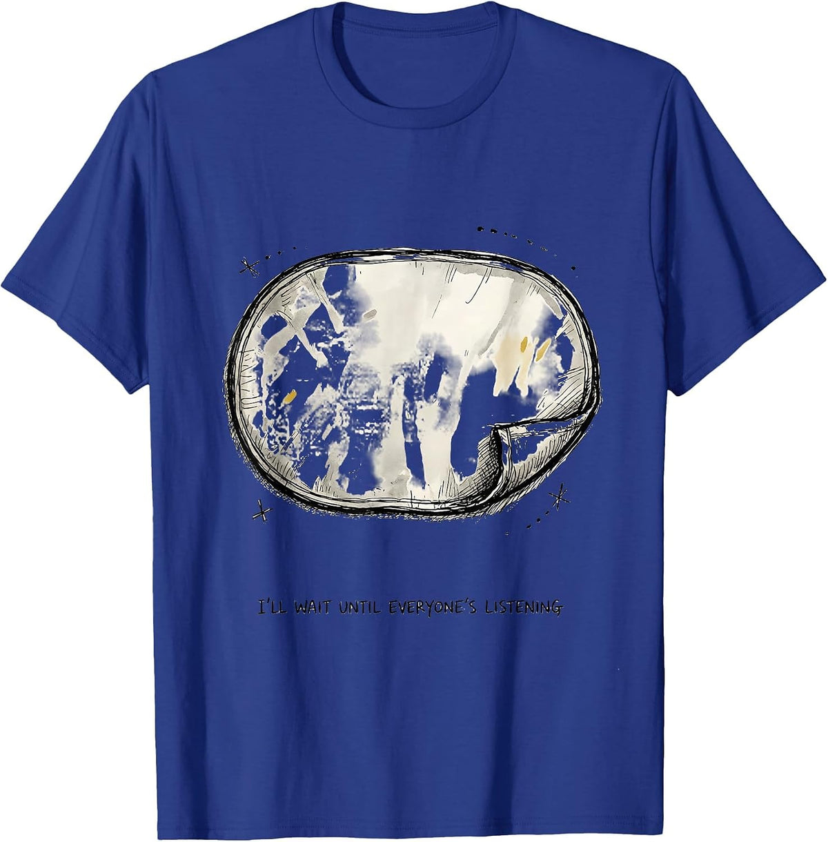 I'll Wait Until Everyone's Listening Funny Teacher Sarcastic T-Shirt - Royal Blue