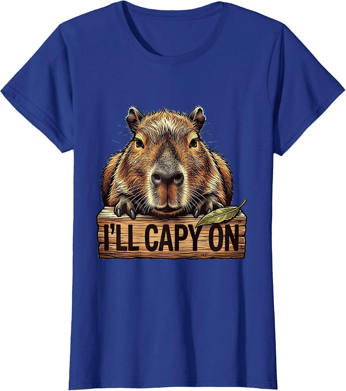 Women's I'll Capy On Funny Capybara Meme Animal Lover Humor T-Shirt - Royal Blue