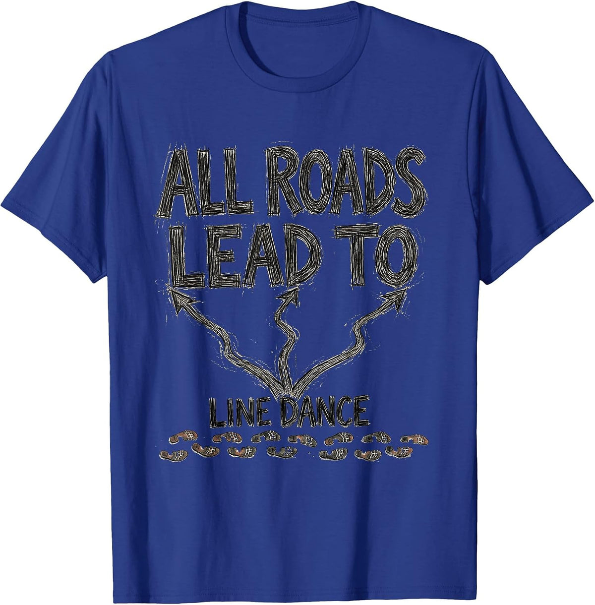 Men's All Roads Lead To Line Dance Funny Line Dance Group Humor T-Shirt - Royal Blue