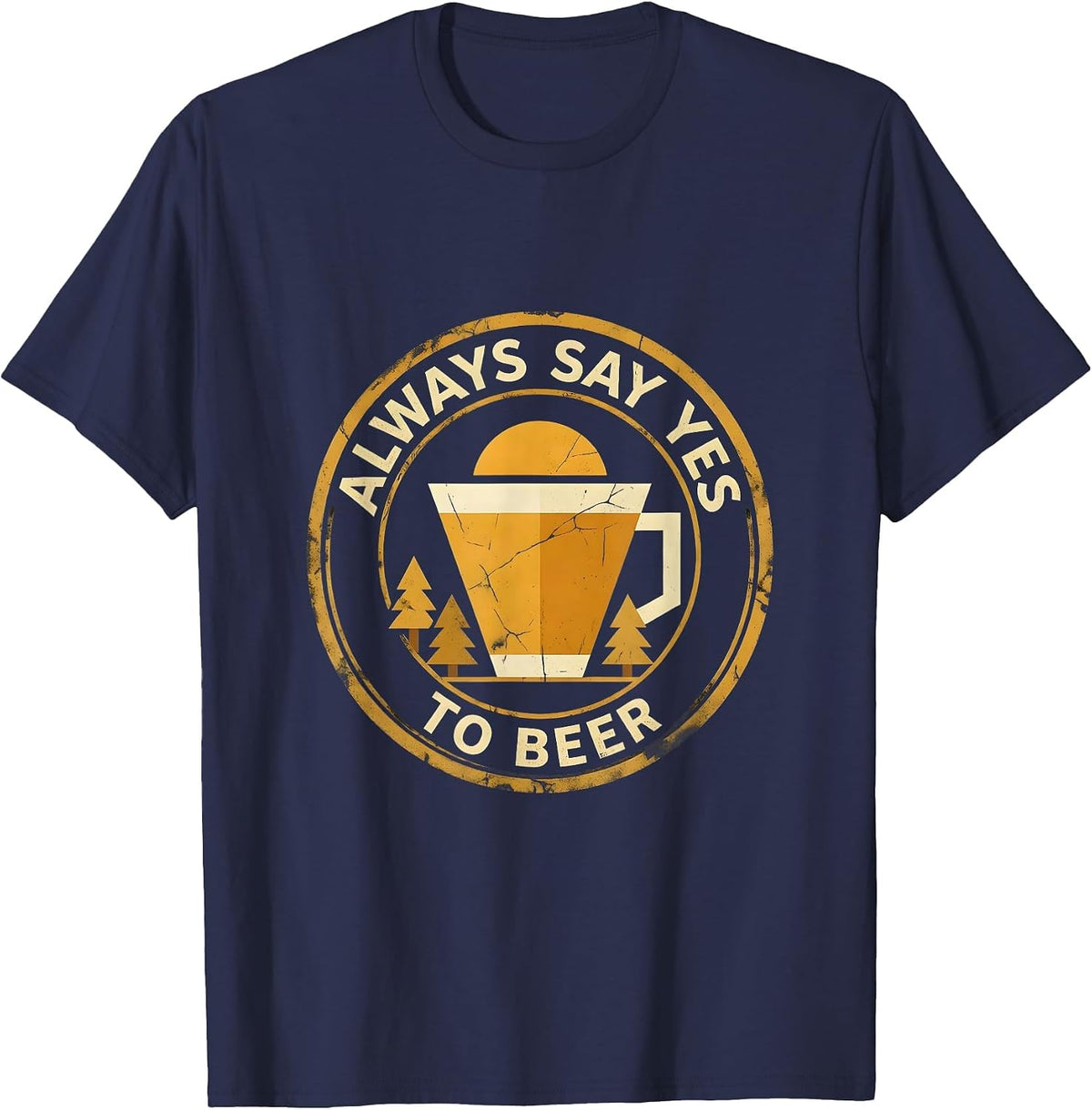 Always Say Yes To Beer Drinking Design T-Shirt - Navy Blue