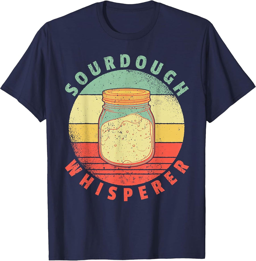 Sourdough Whisperer I Baking Sourdough Bread Baker T-Shirt - Navy Blue