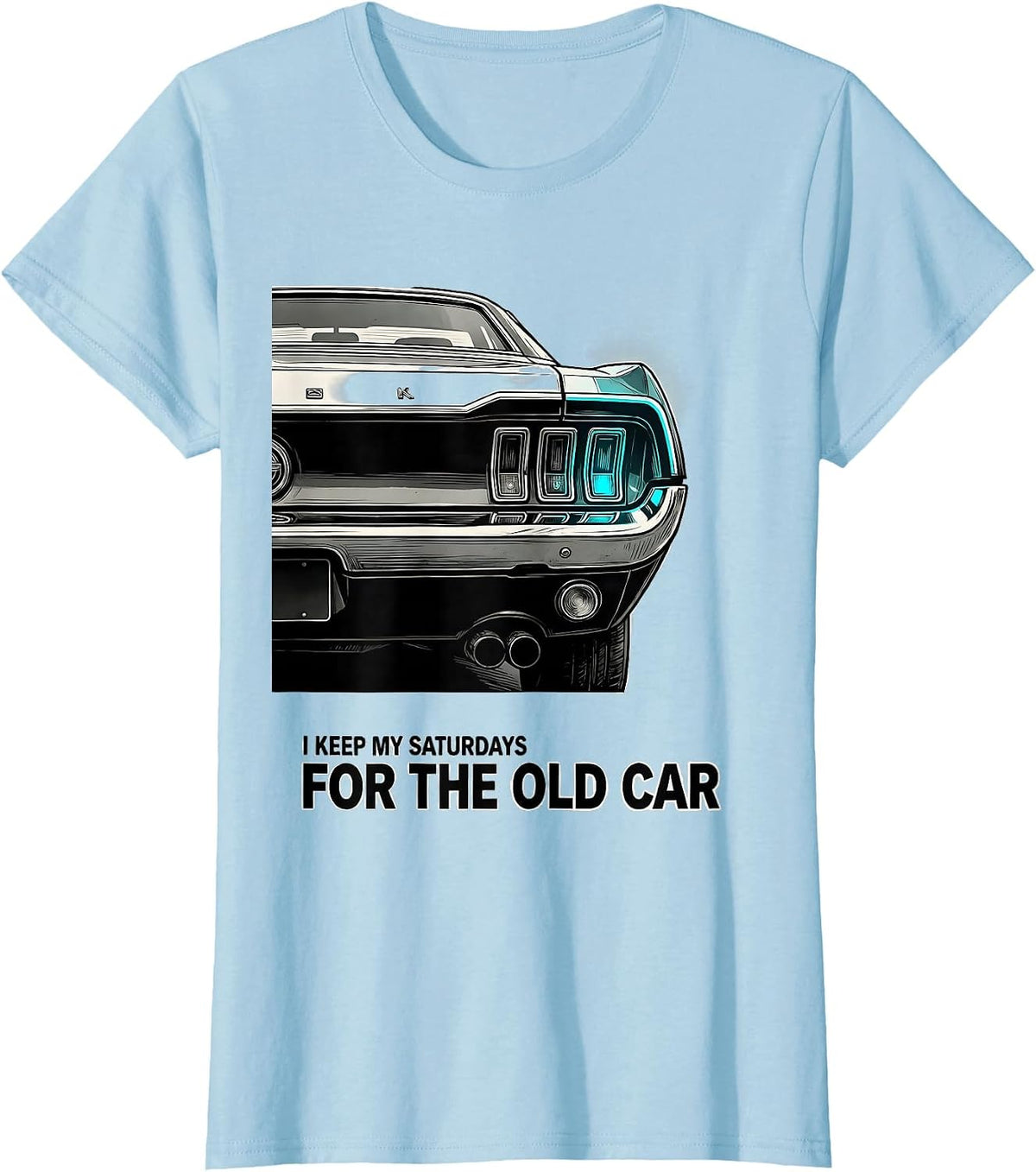 I Keep My Saturdays For The Old Car Funny Classic Car Guy T-Shirt - Baby Blue