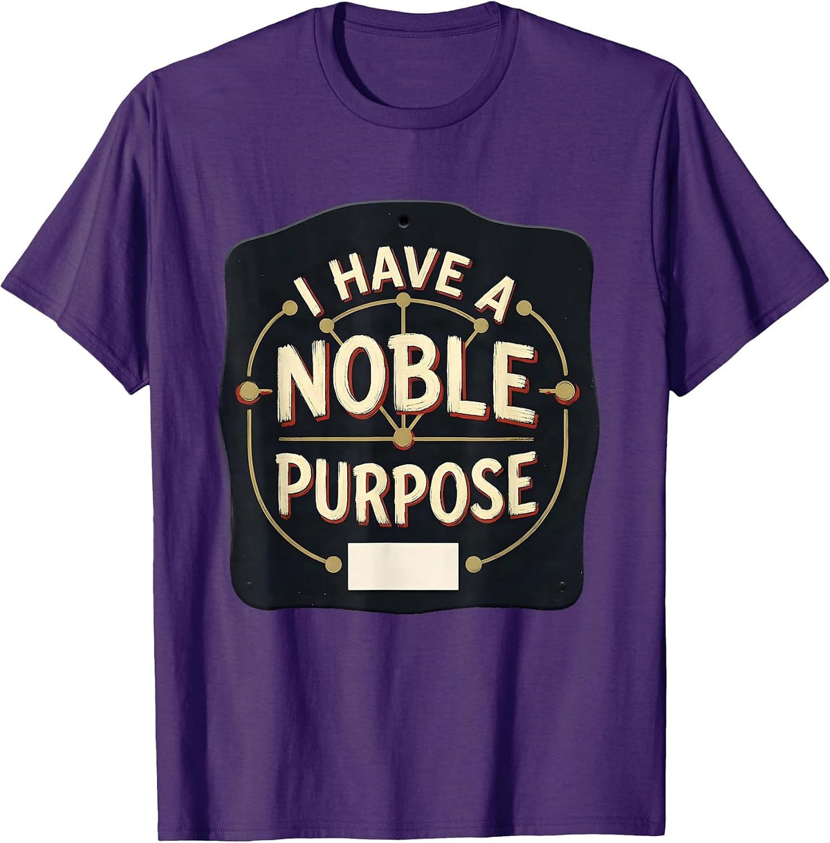 Men's I Have A Noble Purpose Funny Chemistry Pun Science Lover T-Shirt - Purple