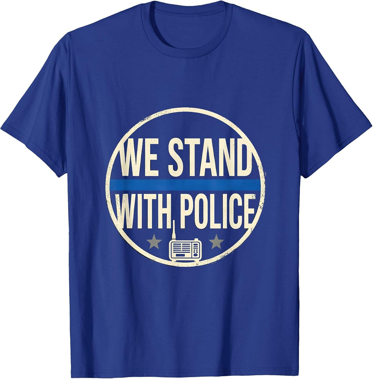 We Stand With Police Thin Blue Line Patriotic Police Support T-Shirt - Royal Blue