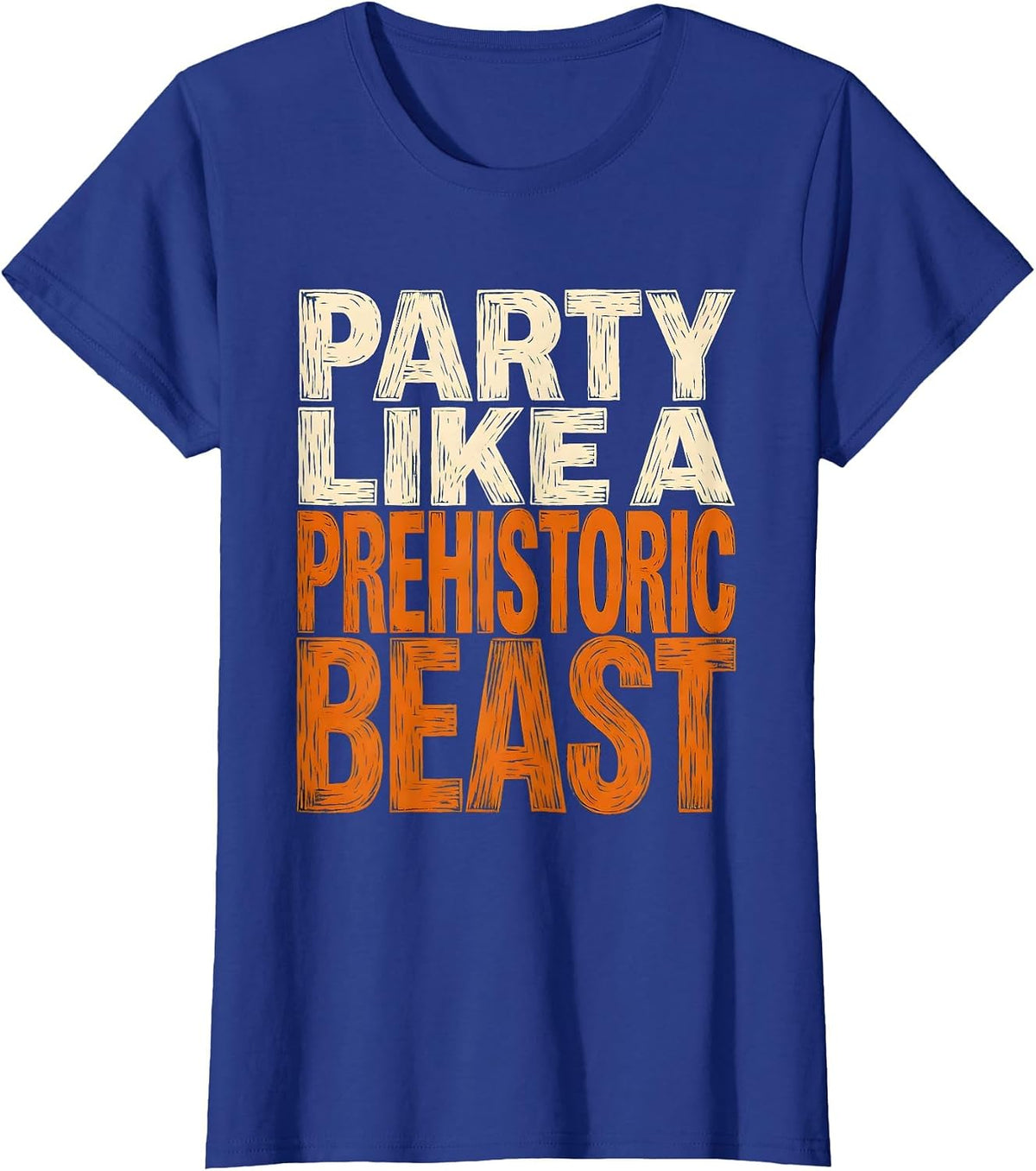 Women's Party Like a Prehistoric Beast Dinosaur Birthday T-Shirt - Royal Blue