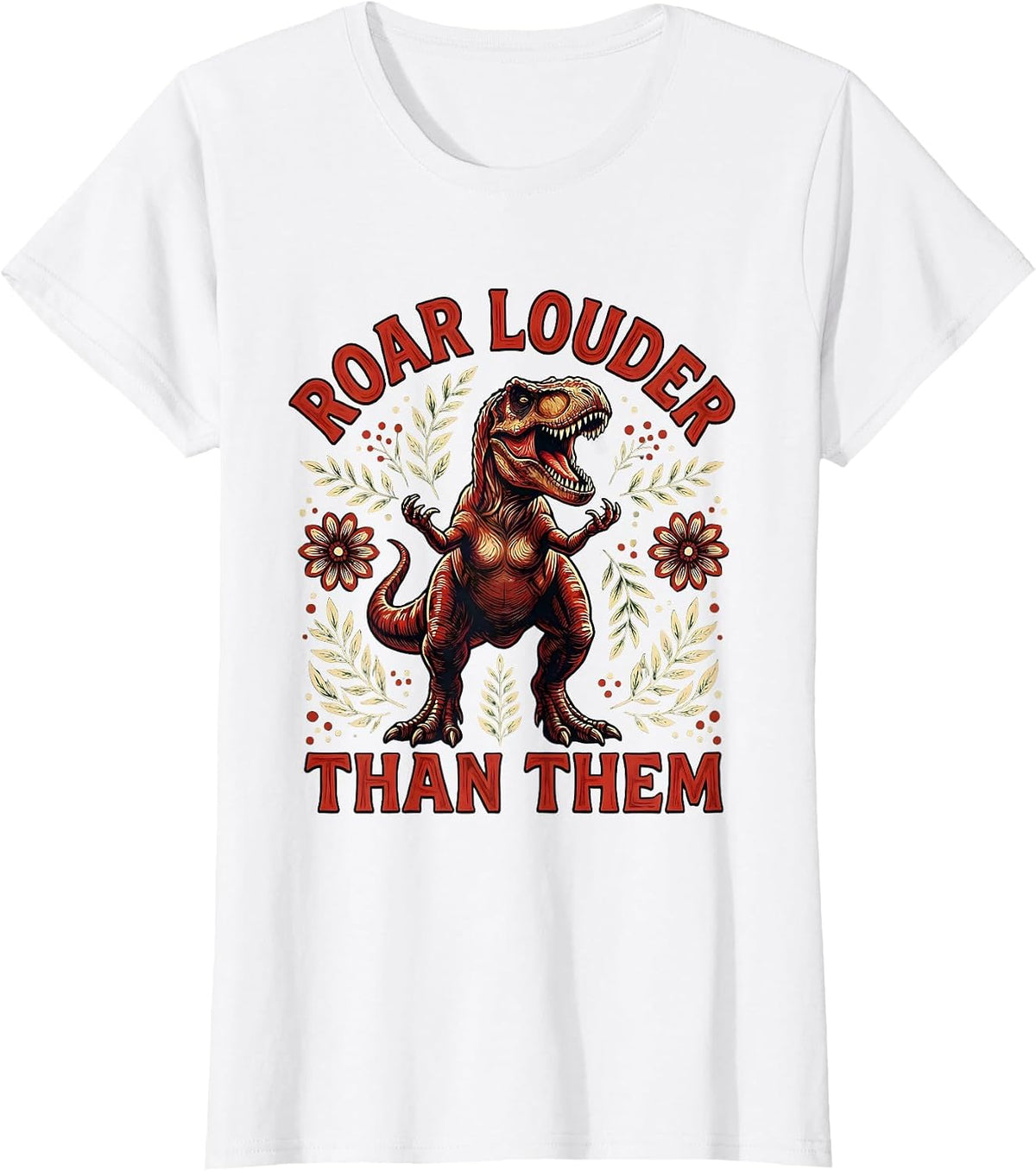 Roar Louder Than Them Dinosaur Design T-Shirt - White