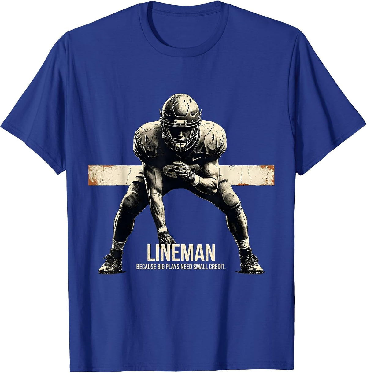 Lineman Because Big Plays Need Small Credit Funny T-Shirt - Royal Blue