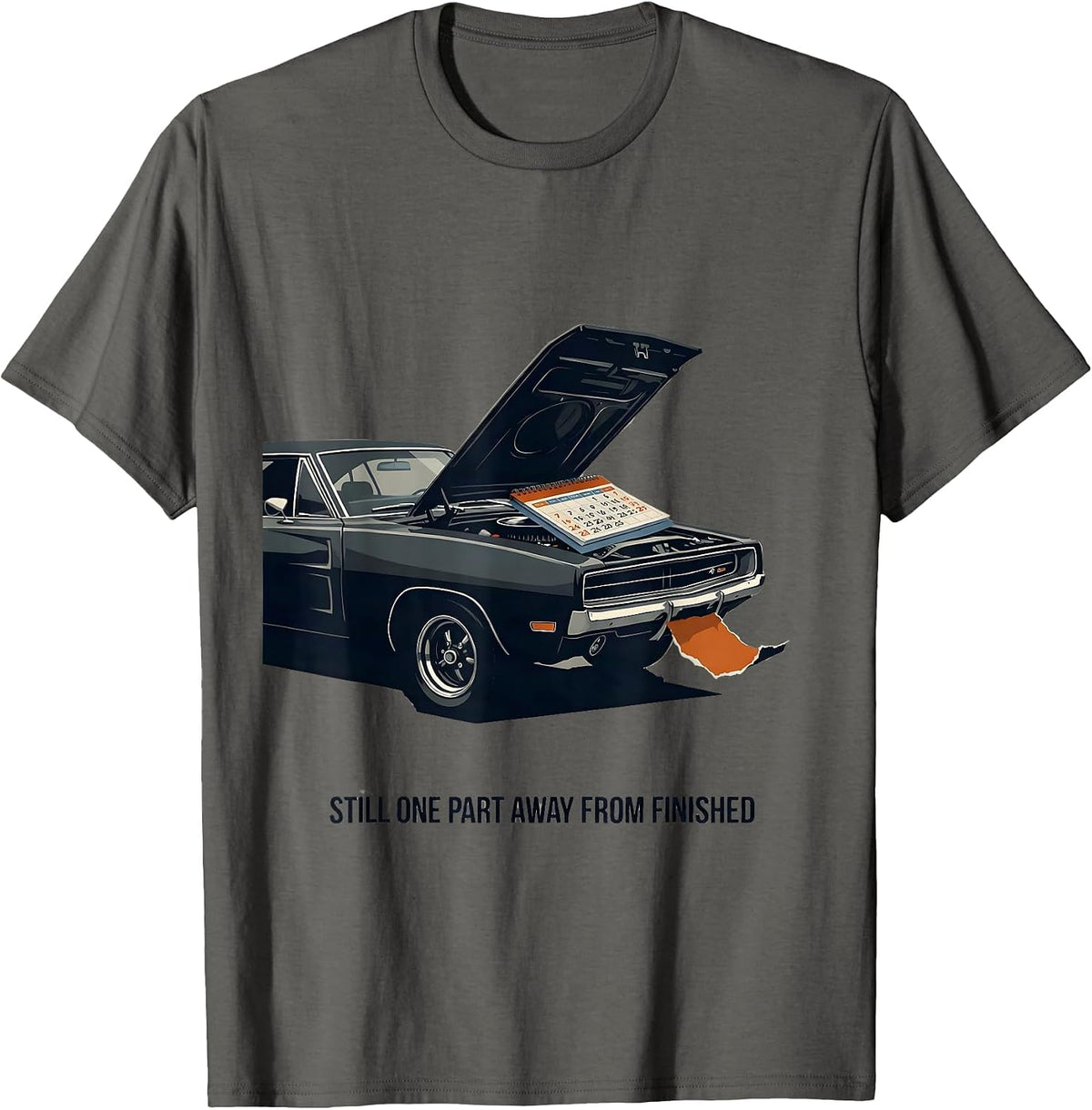 Still One Part Away From Finished Classic Muscle Car T-Shirt - Asphalt Grey