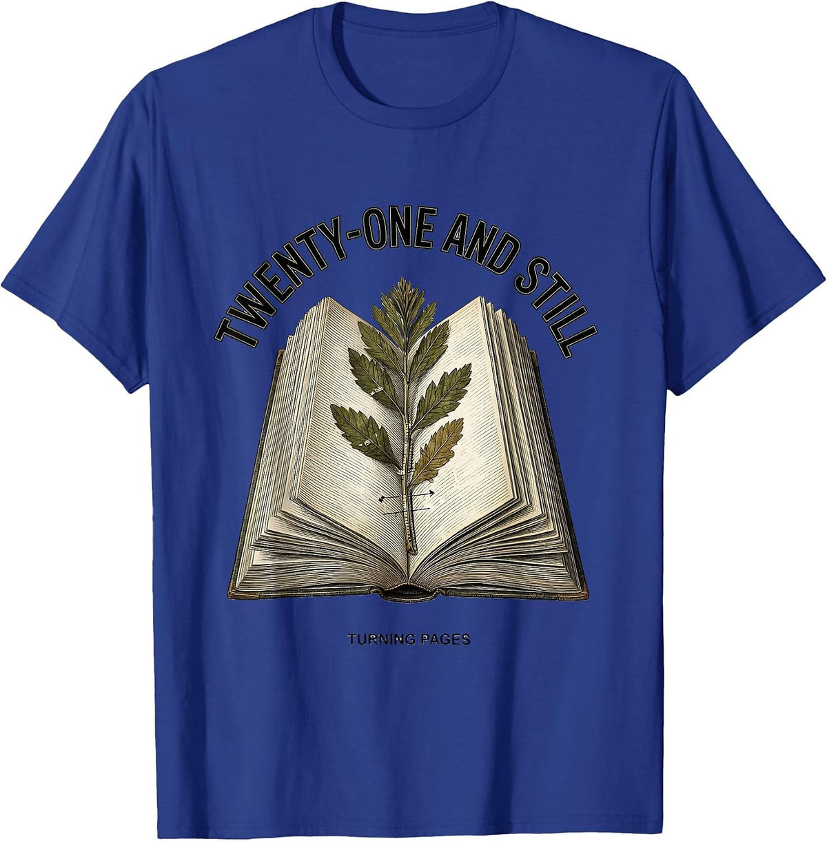 Men's Twenty-One And Still Turning Pages Botanical Book Lover T-Shirt - Royal Blue