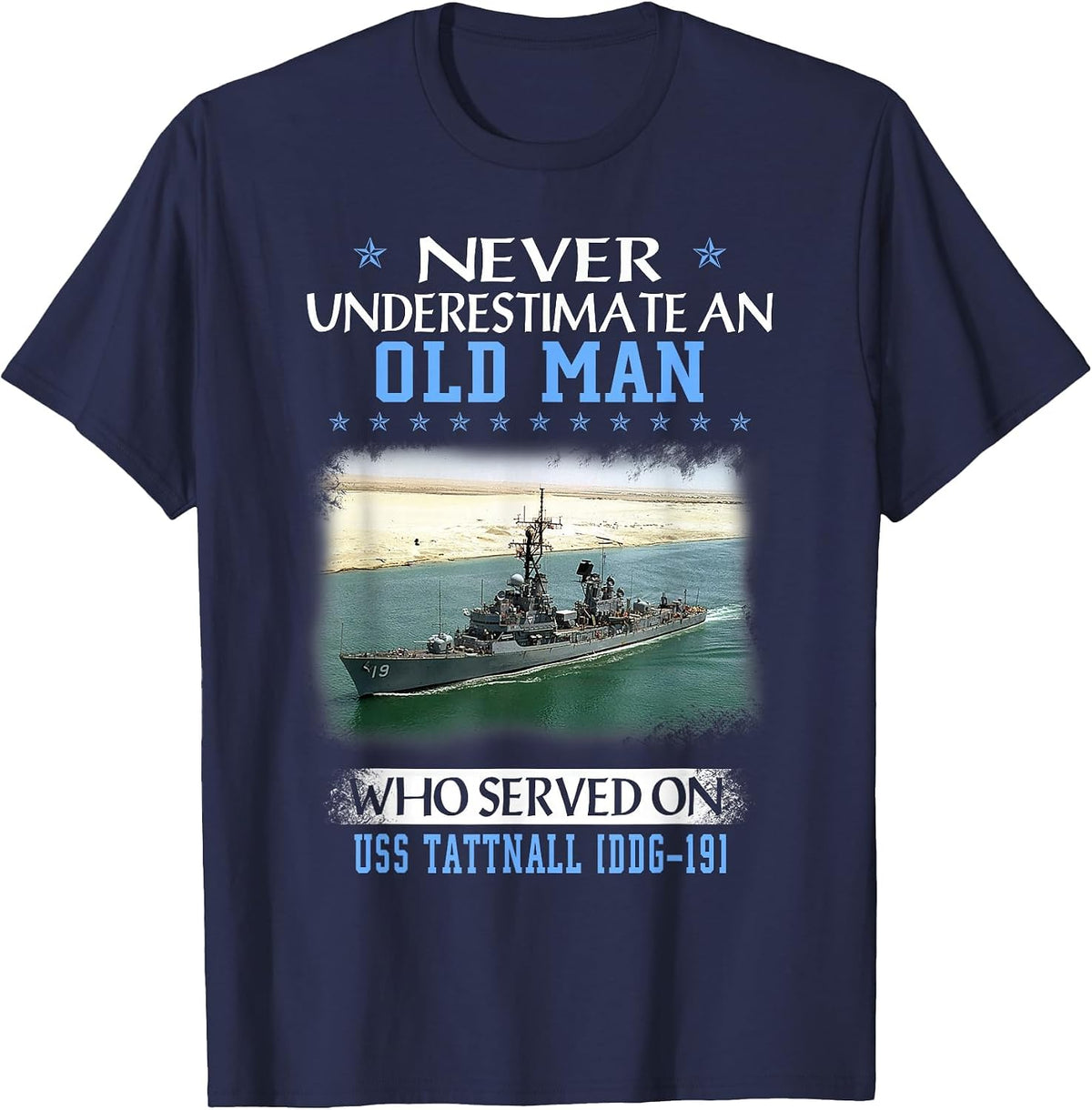 USS Tattnall DDG-19 Destroyer Class Veterans Day Father Day T-Shirt - Navy Blue