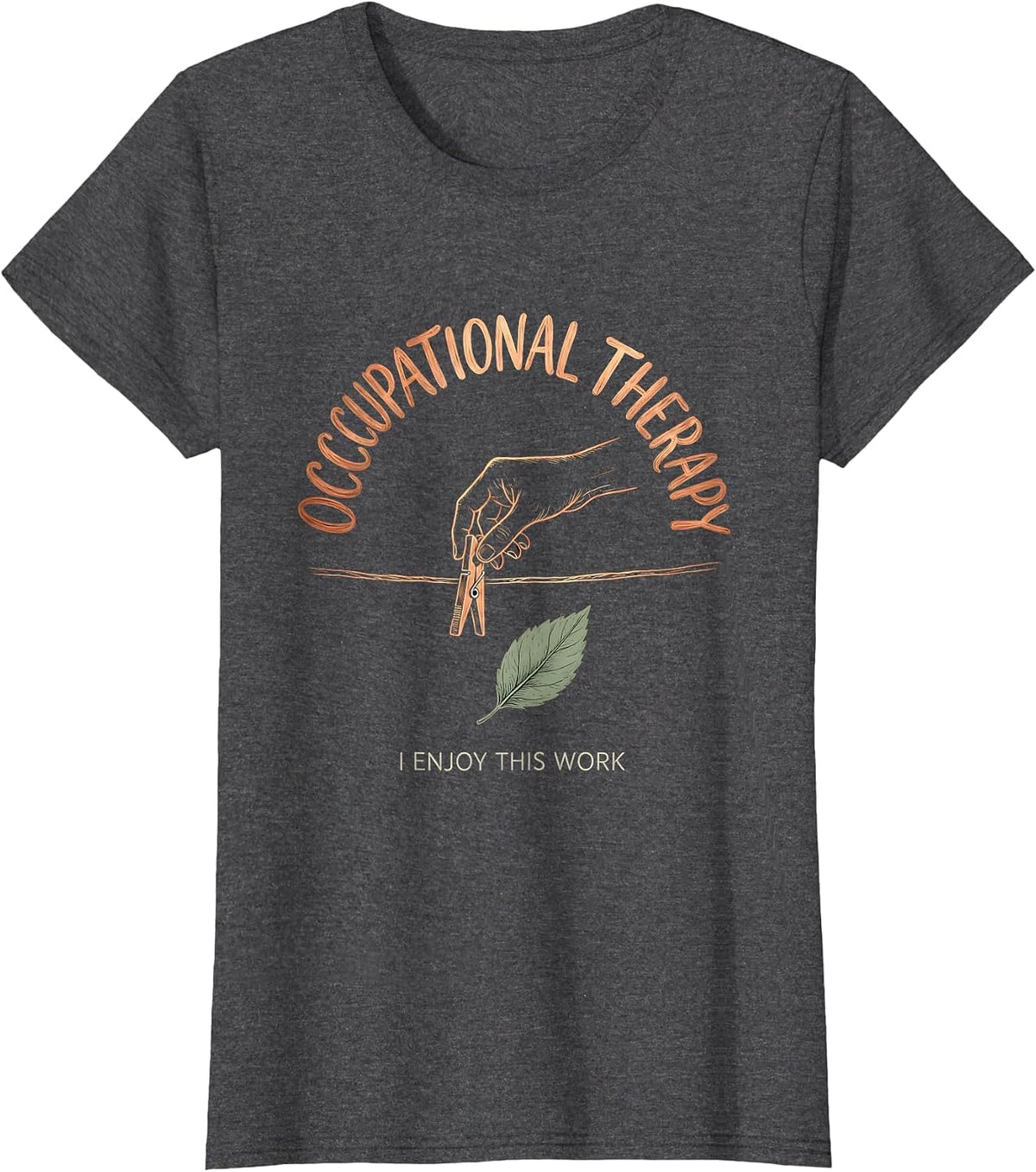 Women's Occupational Therapy I Enjoy This Work Boho T-Shirt - Dark Heather Grey