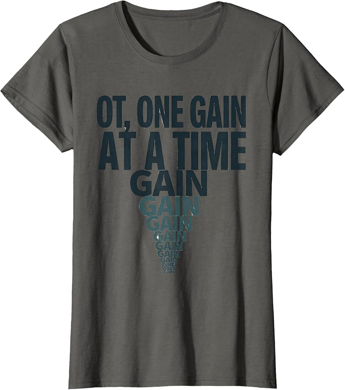 Women's OT One Gain at a Time Occupational Therapy Profession Pride T-Shirt - Asphalt Grey