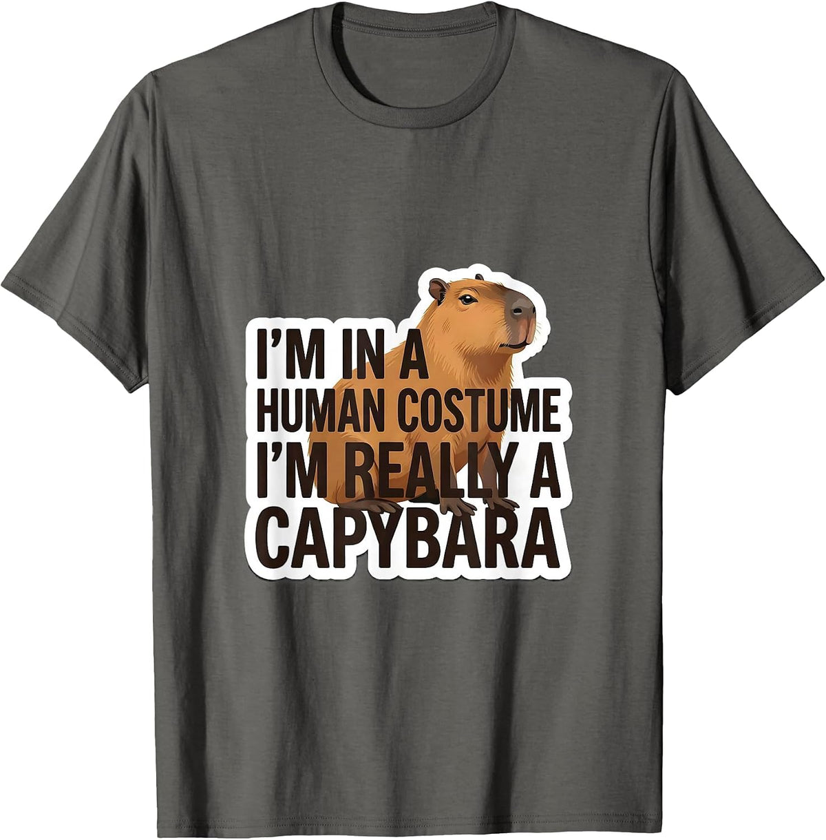 Men's I'm in a Human Costume; I'm Really a Capybara Funny T-Shirt - Asphalt Grey