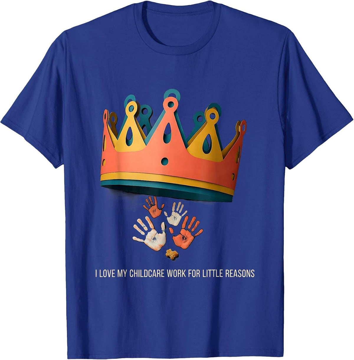 Men's I Love My Childcare Work For Little Reasons Teacher T-Shirt - Royal Blue