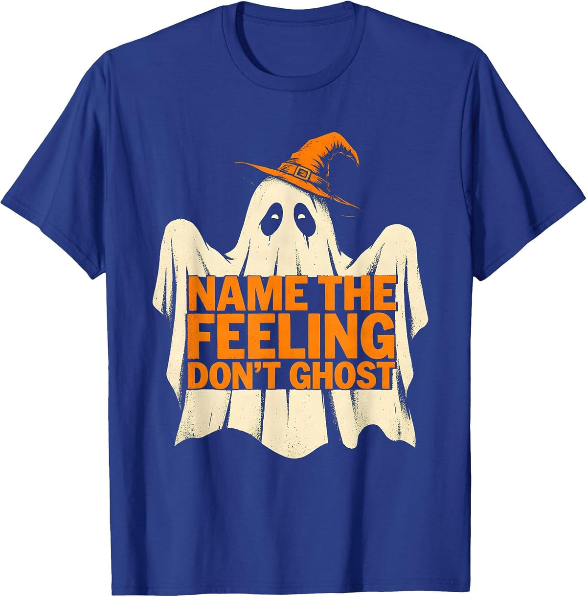 Name The Feeling Don't Ghost Stencil Ghost Mental Health T-Shirt - Royal Blue