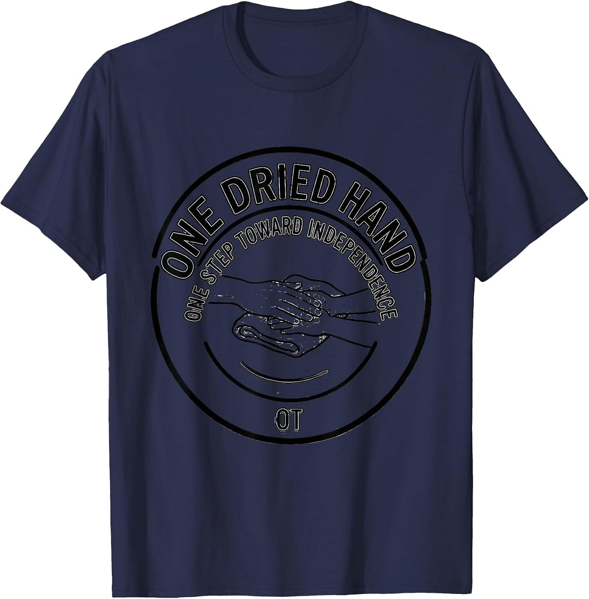 Men's One Dried Hand One Step Toward Independence OT T-Shirt - Navy Blue