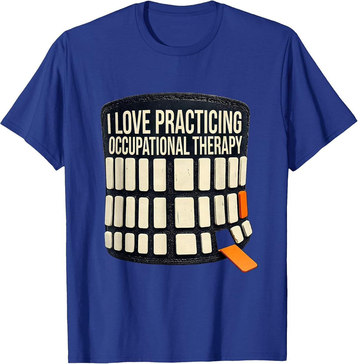 Men's I Love Practicing Occupational Therapy Funny OT Humor T-Shirt - Royal Blue