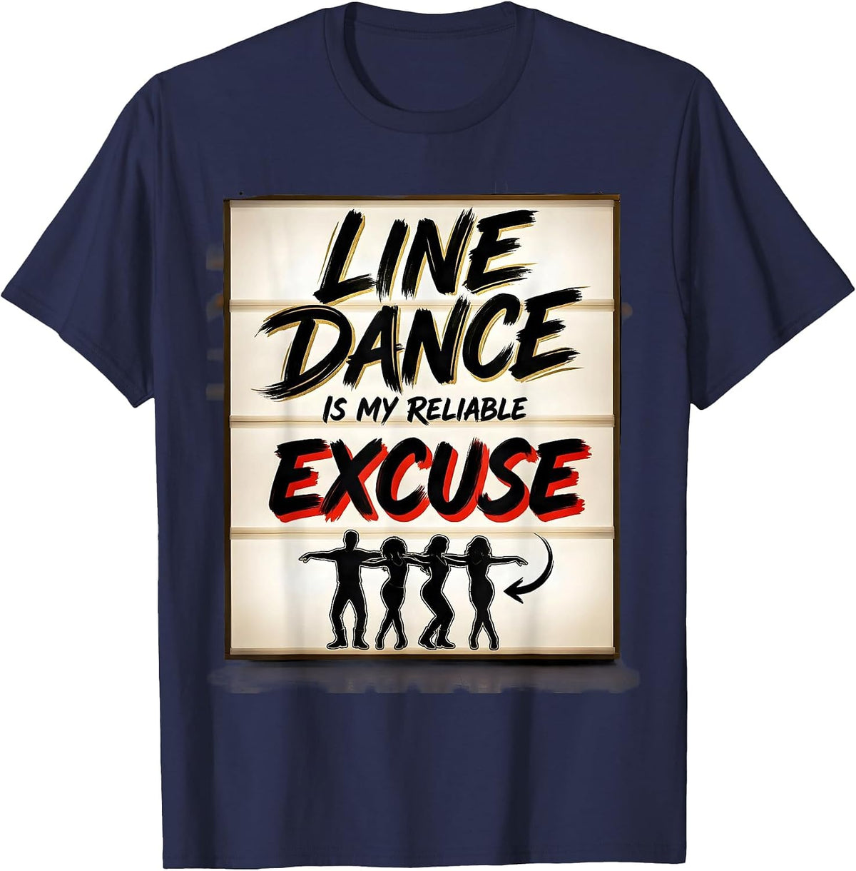 Line Dance Is My Reliable Excuse Funny Line Dancer Humor T-Shirt - Navy Blue