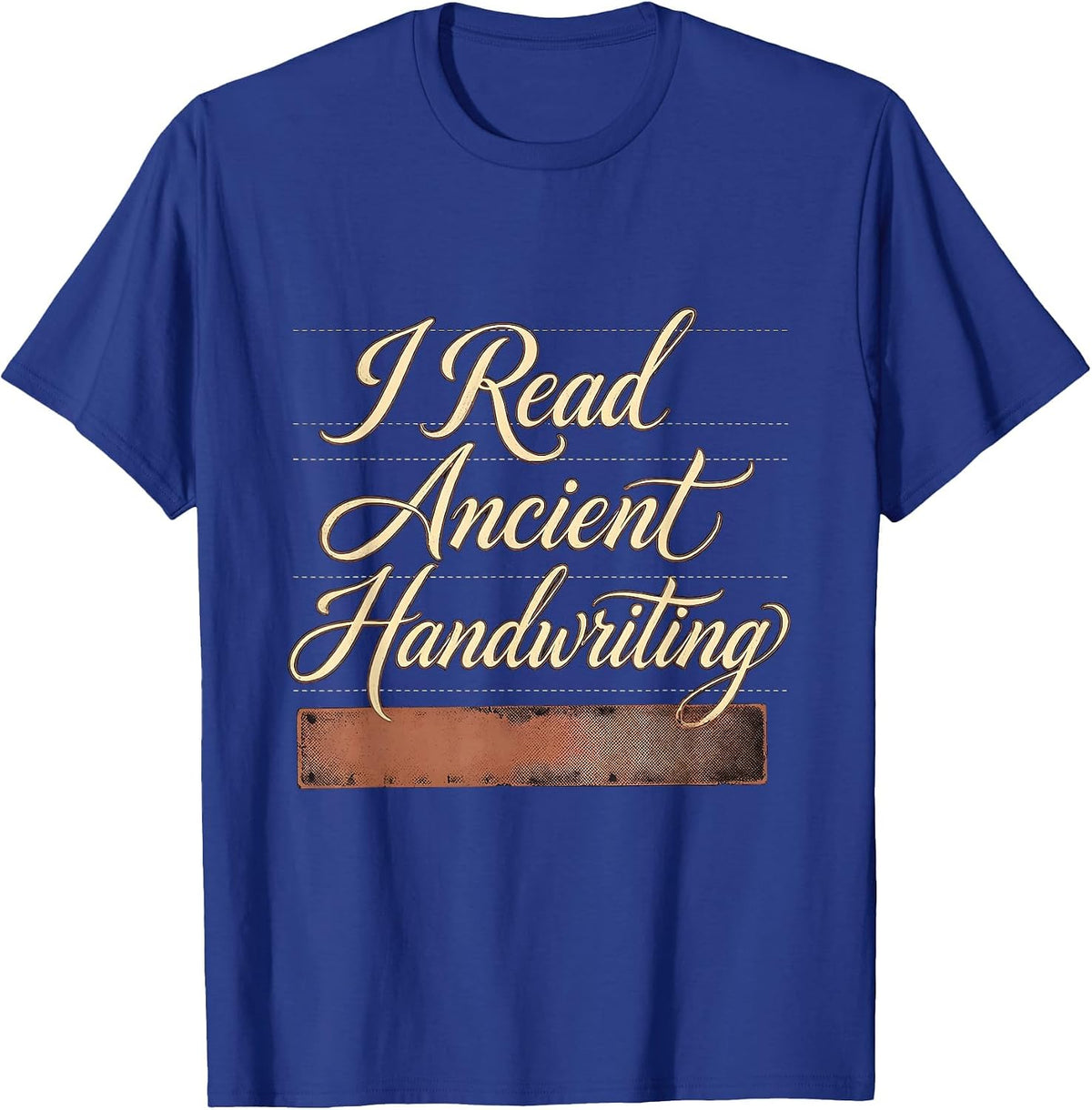 I Read Ancient Handwriting Funny English Teacher Cursive T-Shirt - Royal Blue