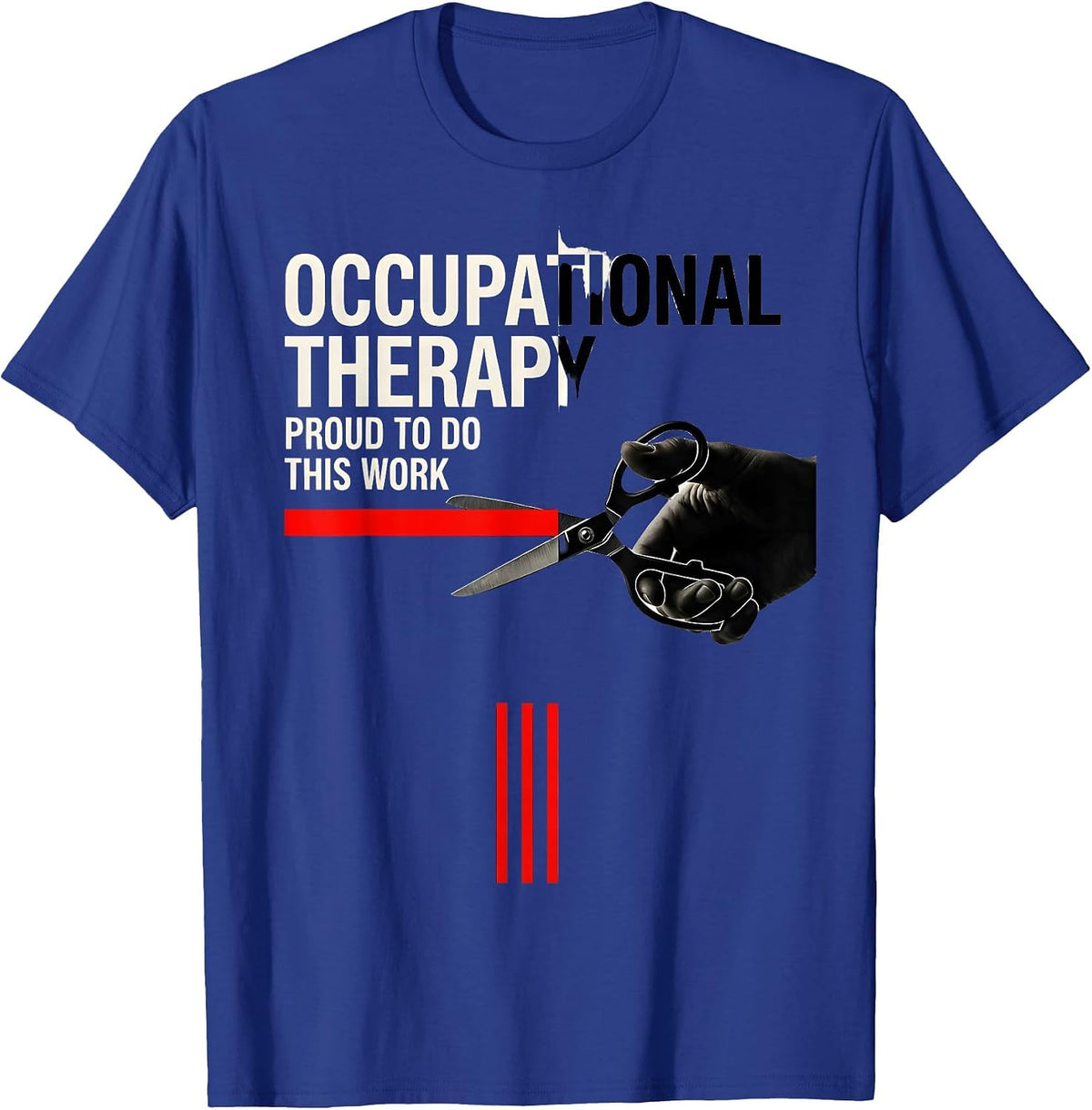 Men's Occupational Therapy Proud To Do This Work Professional T-Shirt - Royal Blue
