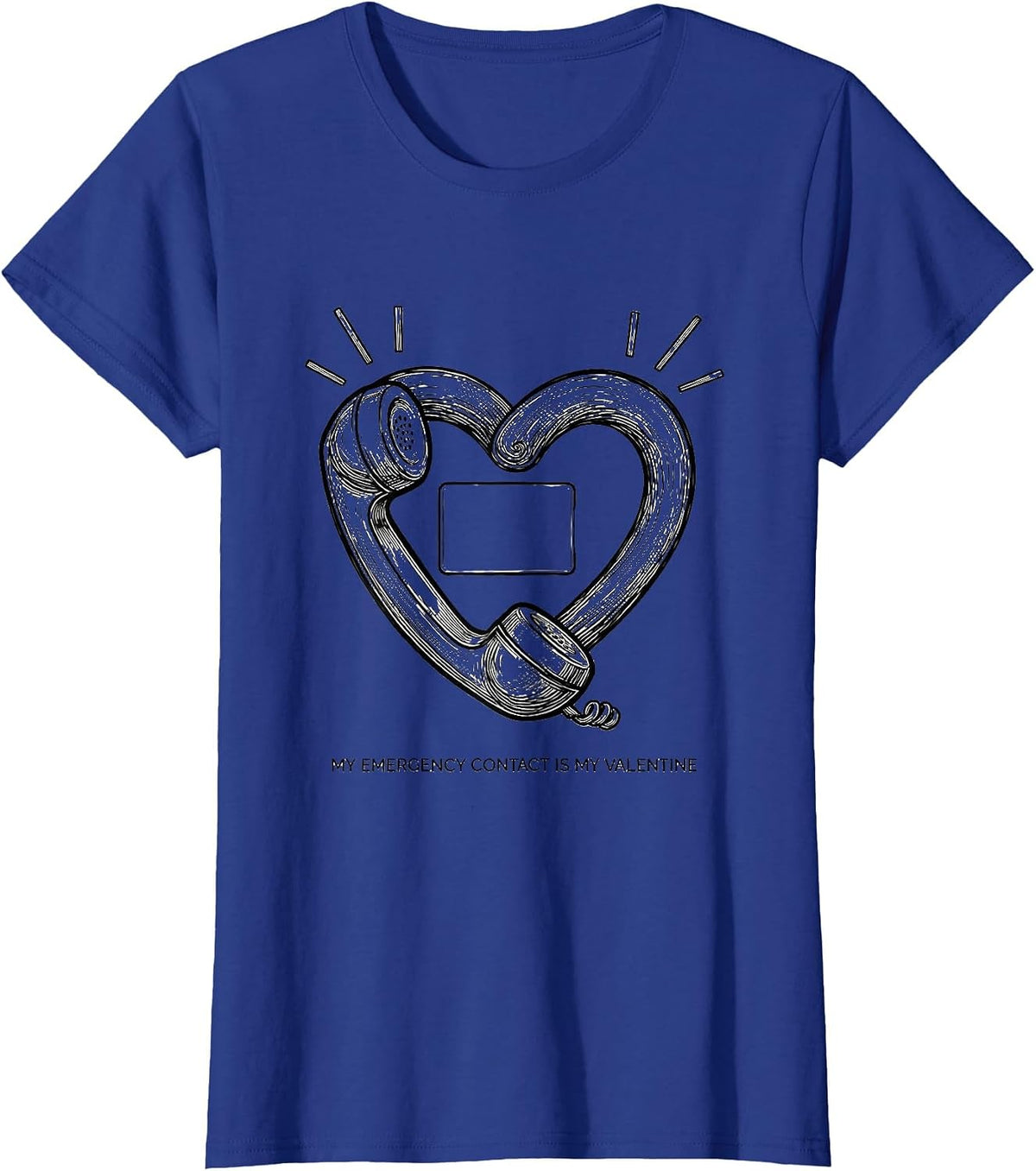 Women's My Emergency Contact Is My Valentine Funny First Responder T-Shirt - Royal Blue