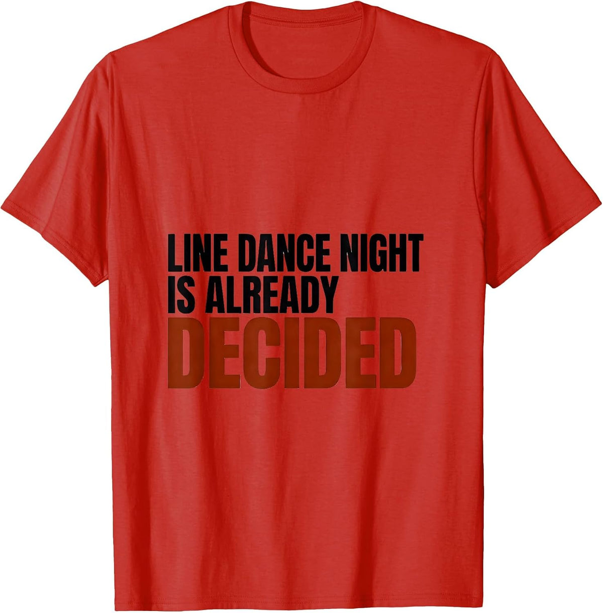 Men's Line Dance Night Is Already Decided Funny Line Dance Group T-Shirt - Red